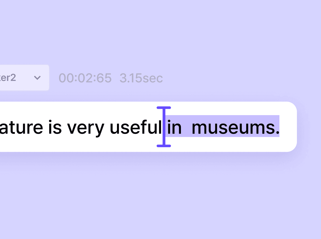 dubbing step3. Text "nature is very useful in museums" with a blue vertical line indicating text selection.