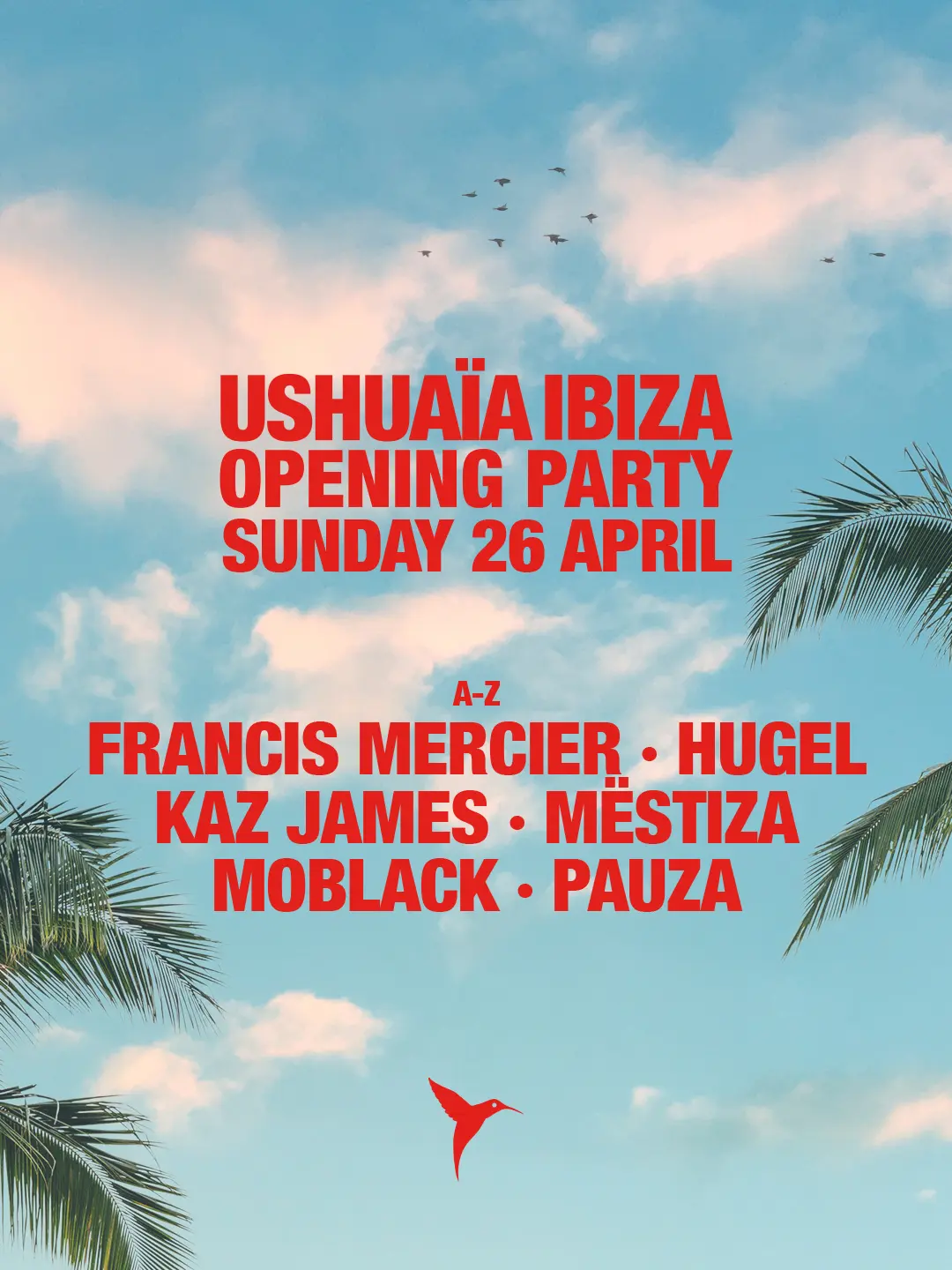 Ushuaïa Ibiza 2026 Opening Party full lineup poster. Credits : The Night League