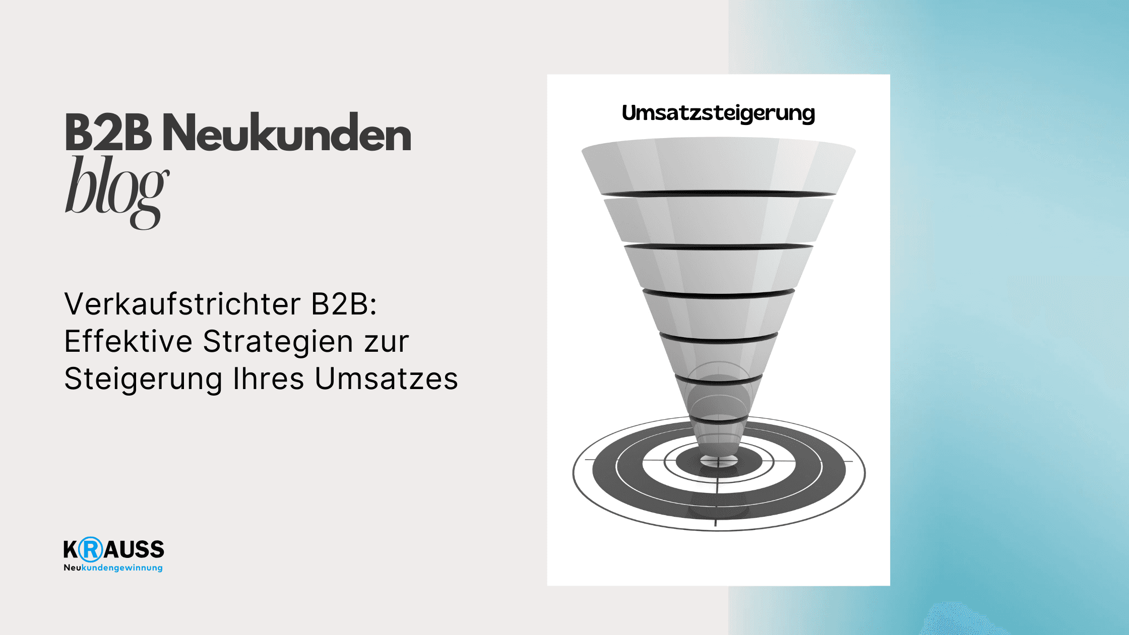 Verkaufstrichter B2B: Effektive Strategien zur Steigerung Ihres Umsatzes