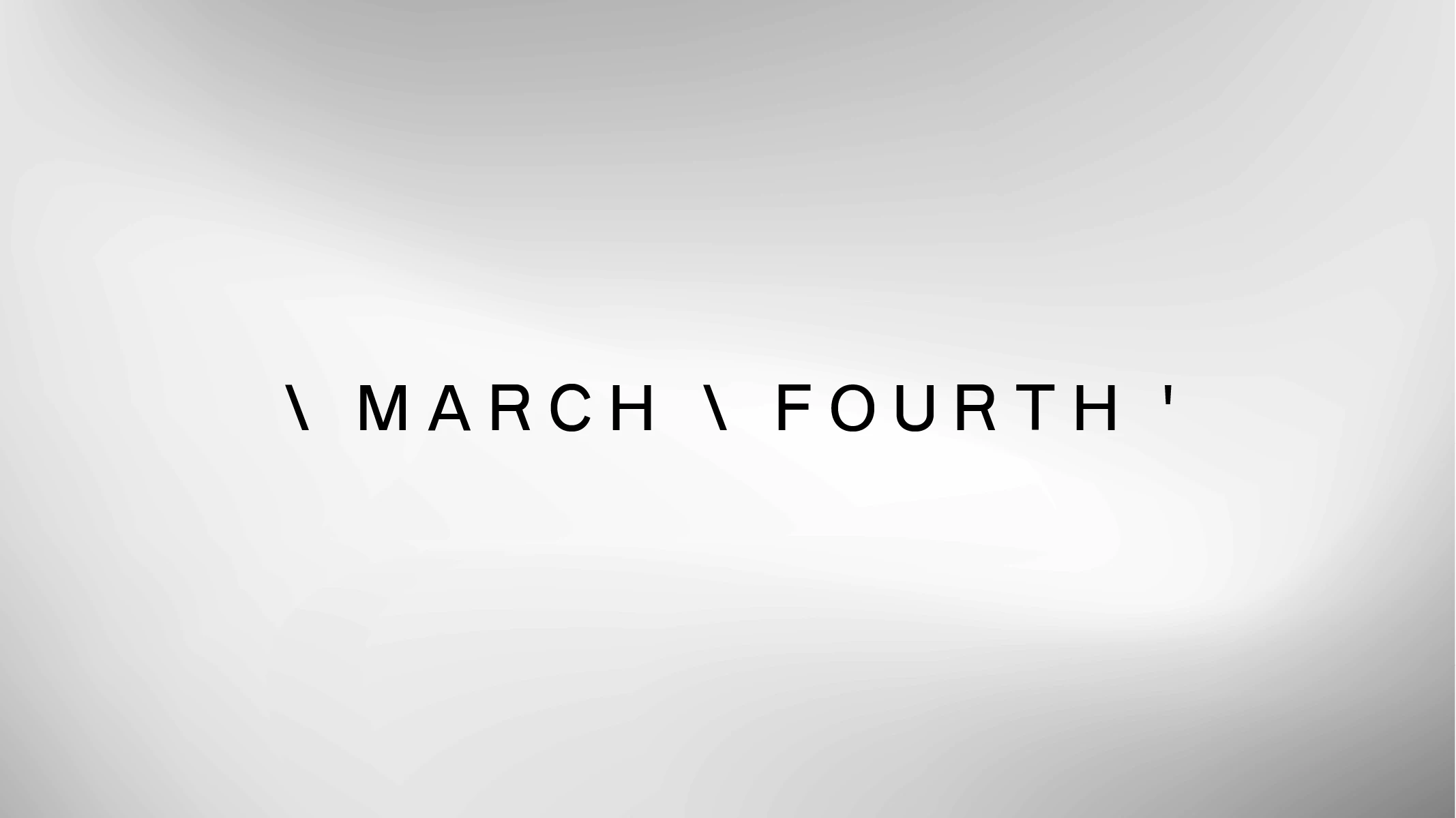 march fourth