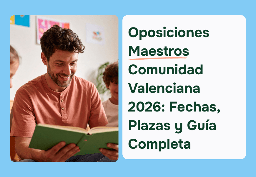 Descubre toda la información actualizada sobre las Oposiciones al Cuerpo de Maestros en la Comunidad Valenciana en 2026 para Educación Infantil y Primaria: fechas clave, plazas previstas, requisitos y consejos prácticos para preparar tu examen con éxito.