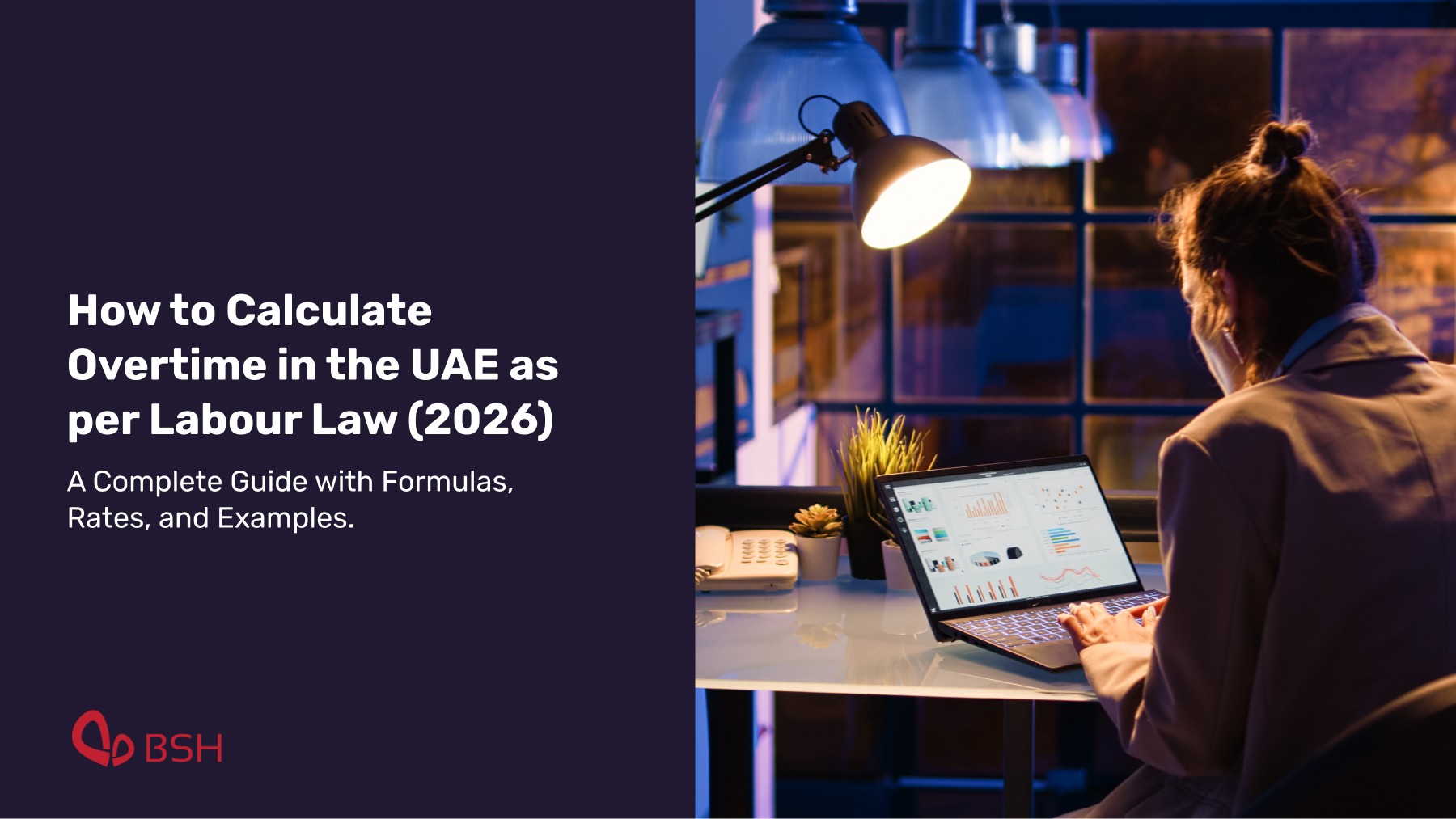  A complete blog on how to calculate overtime in the UAE. 