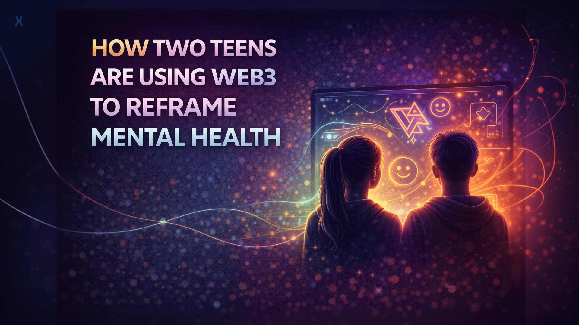 How Two Teens Are Using Web3 to Reframe Mental Health