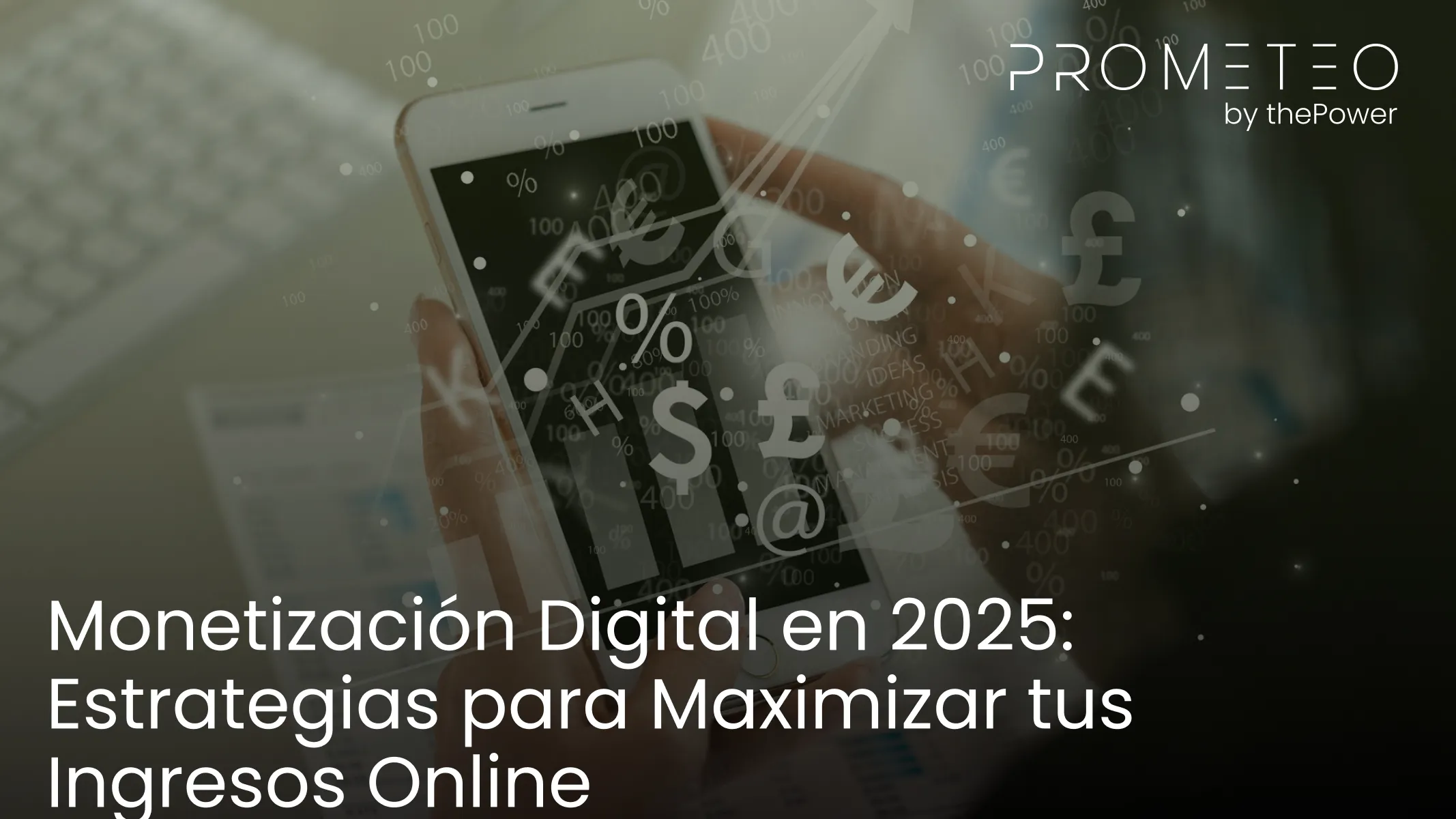 Monetización Digital en 2025: Estrategias para Maximizar tus Ingresos Online