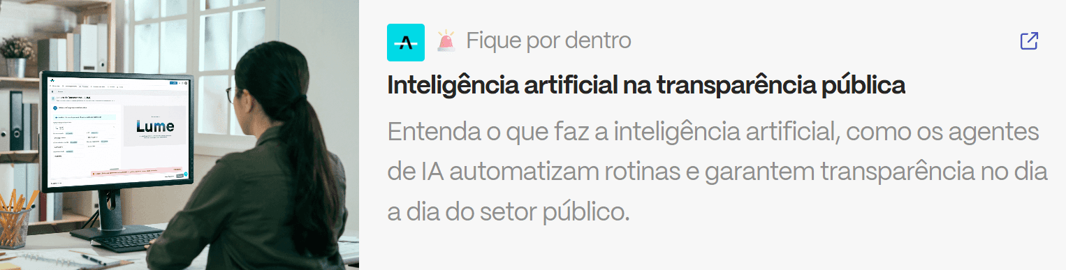 Servidor público analisa tela do sistema Lume com IA aplicada à transparência pública, mostrando como a inteligência artificial automatiza rotinas e garante eficiência.