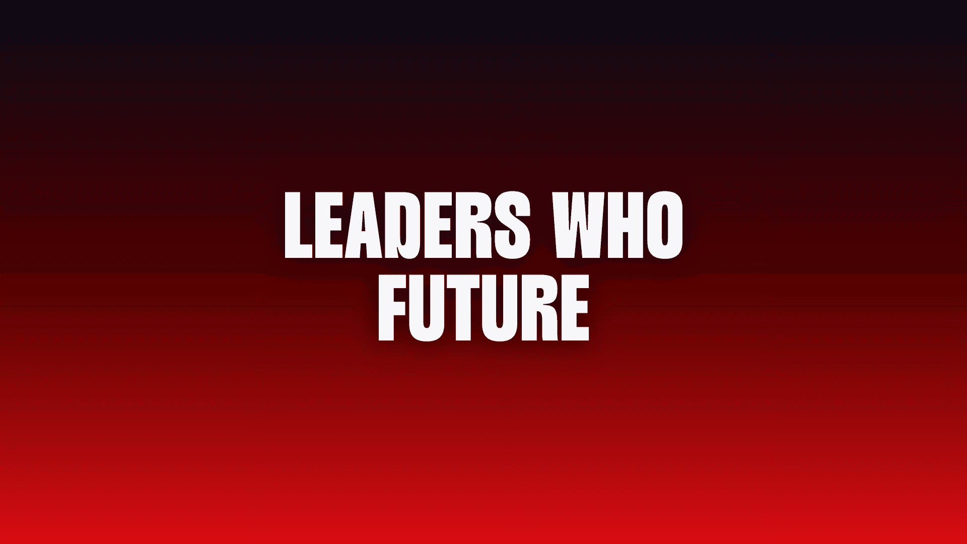 Rogue Union - Live Event, Leaders Who Future