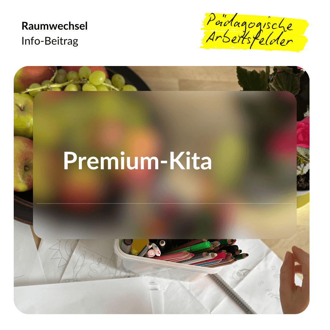 Arbeiten in einer Premium Kita als Erzieher:in