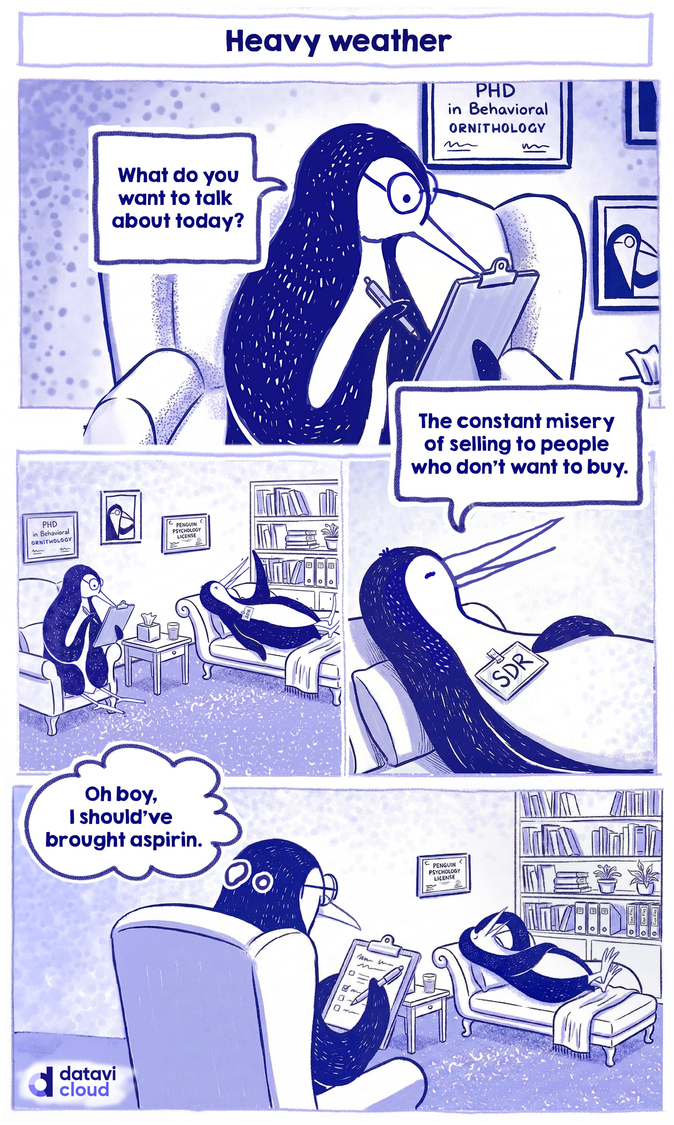 A three-panel blue-ink comic titled "Everyone's a marketer." A penguin "prospect" lies on a therapy couch complaining, "Everyone wants to sell to me. I hate being a prospect!" The therapist penguin responds, "That sounds rough. I hear you," but the final panel reveals the therapist’s internal thought: "He’s ready for my newsletter database." The comic highlights the frustration of constant, insincere sales targeting.