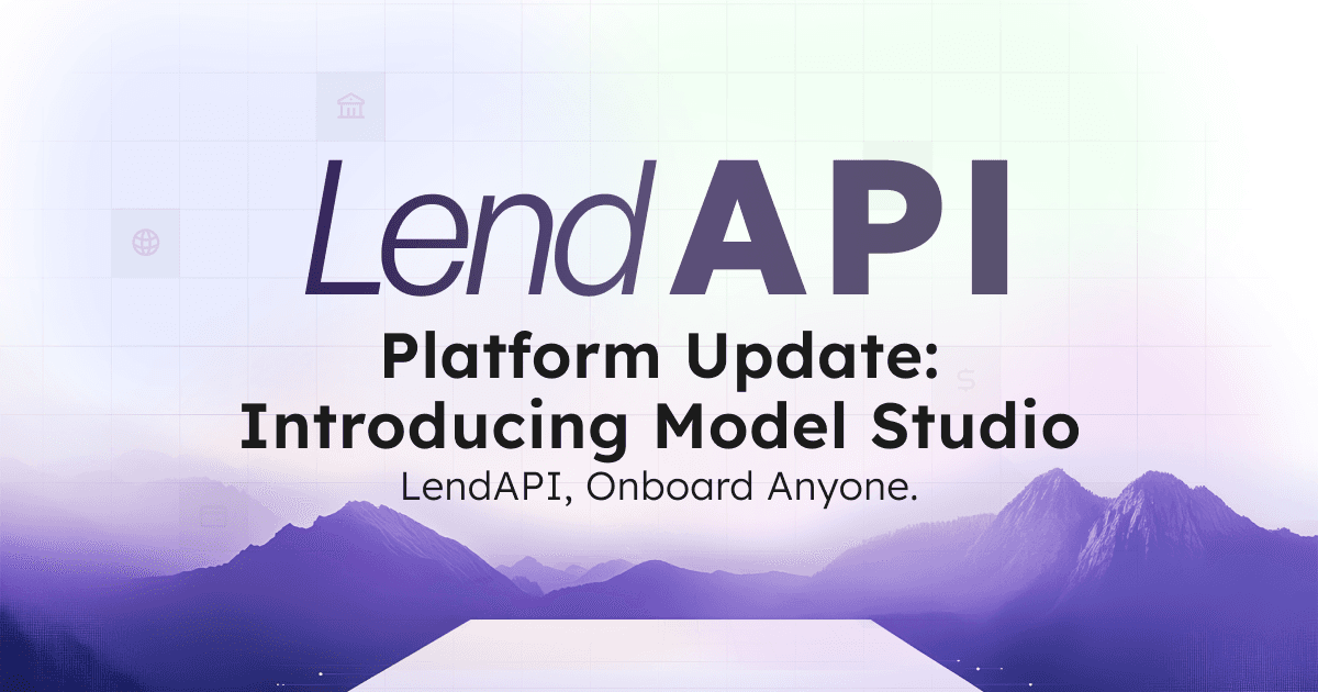 LendAPI Platform Update - Introducing Model Studio