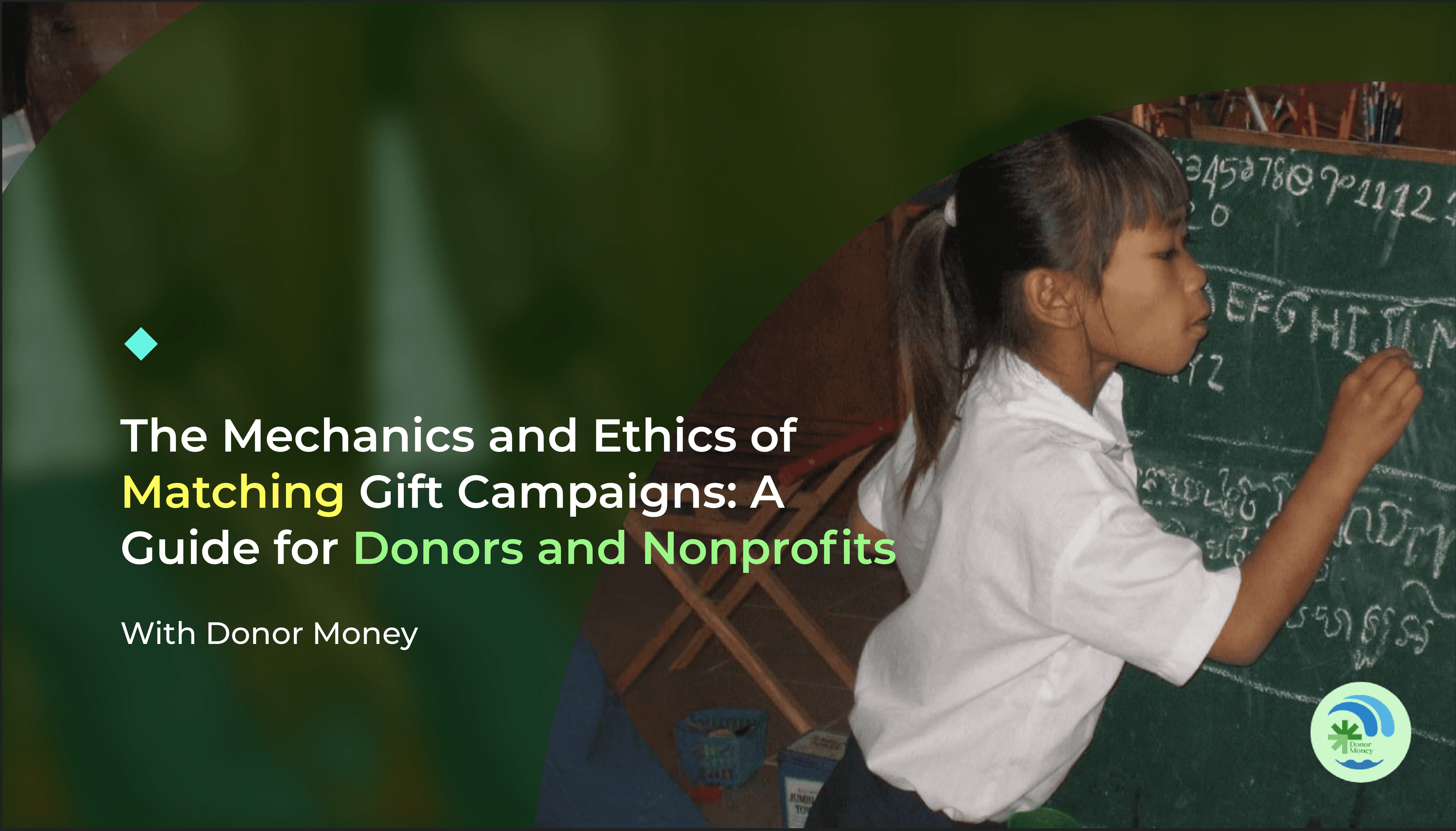 The Mechanics and Ethics of Matching Gift Campaigns: A Guide for Donors and Nonprofits Donor Money