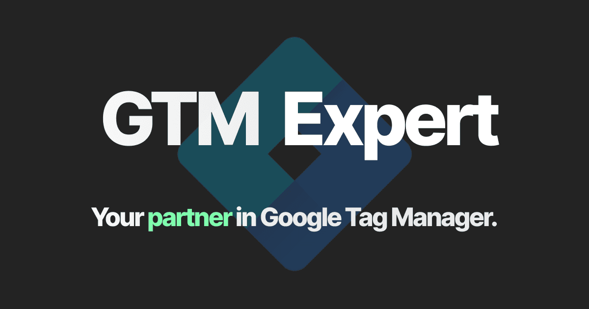 GTM Expert - Google Tag Manager Agency