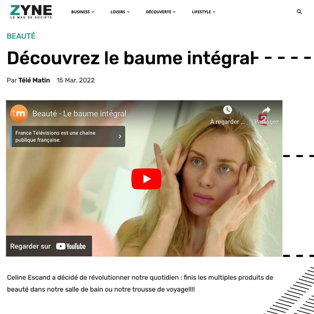 Article ZYNE et émission Télé Matin présentant Le Baume Intégral de Céline Escand, soin beauté universel pour le visage, le corps et les voyages