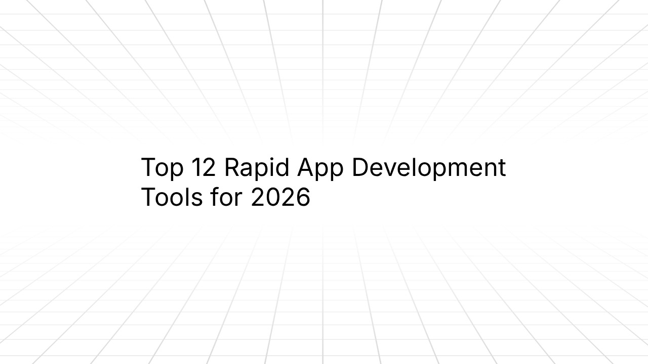 Minimalist title slide with the text ‘Top 12 Rapid App Development Tools for 2026’ centered on a white background, with ‘App Development’ in bold and a subtle gray grid floor pattern at the bottom.
