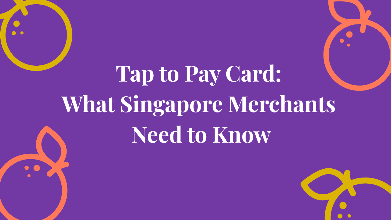 Tap to Pay Card: What Singapore Merchants Need to Know