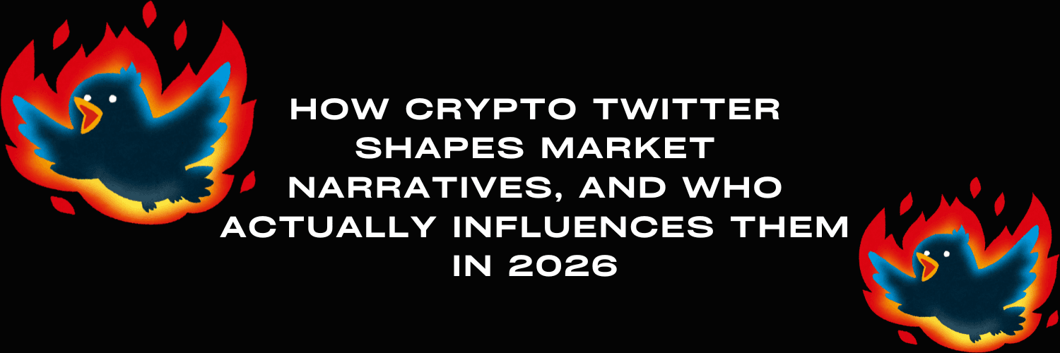 How Crypto Twitter Shapes Market Narratives, And Who Actually Influences Them in 2026