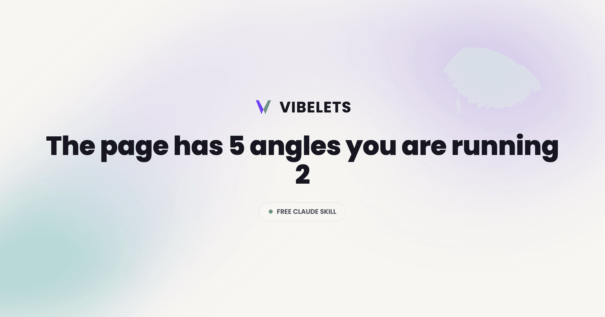 Blog hero with the title The page has 5 angles you are running 2 on a cream background with the Vibelets logo