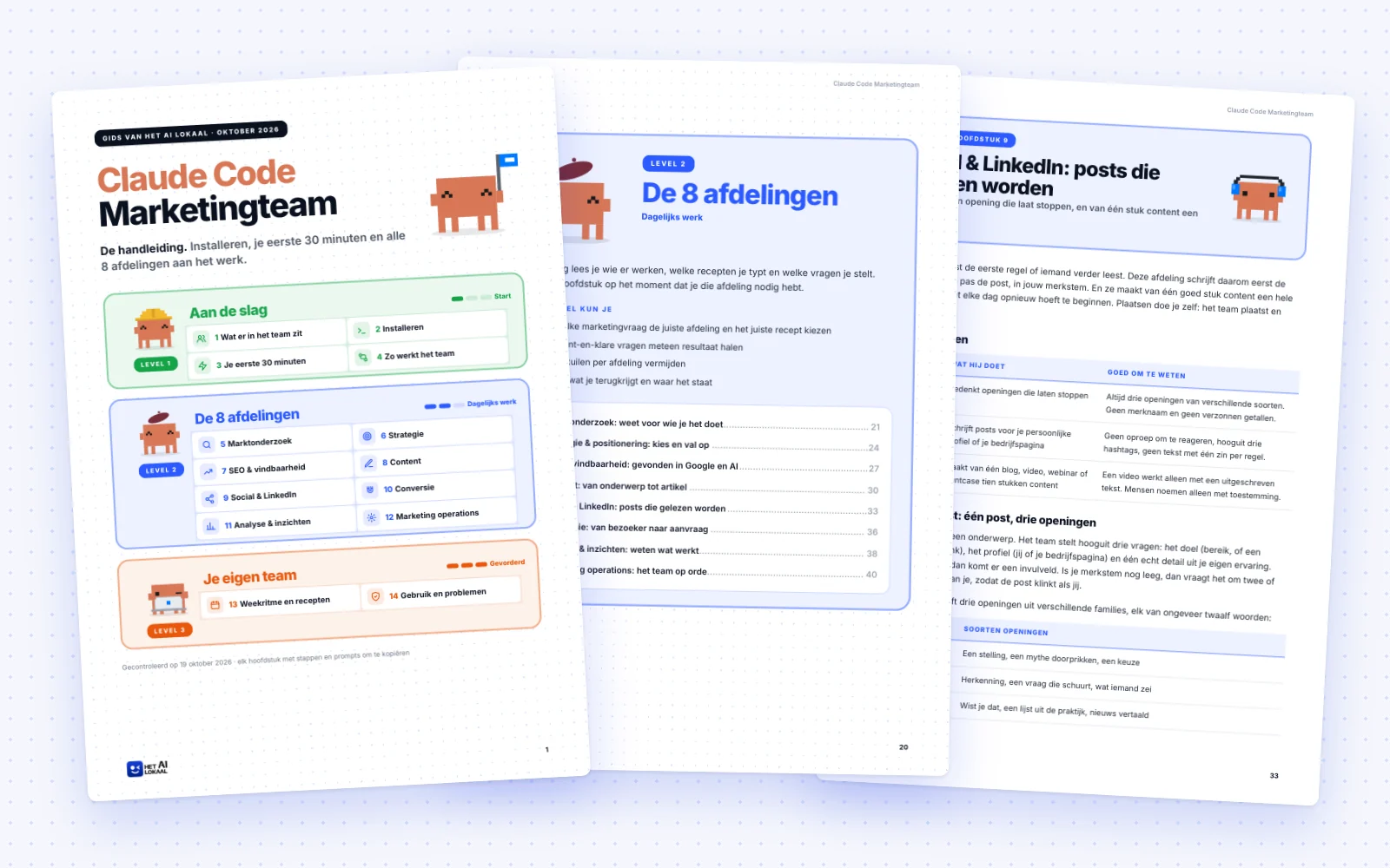 Drie pagina's uit de handleiding Claude Code Marketingteam: de omslag met de CEO als oranje pixelkrab met een vlag en de drie levels, de levelpagina De 8 afdelingen en het begin van het hoofdstuk Social en LinkedIn