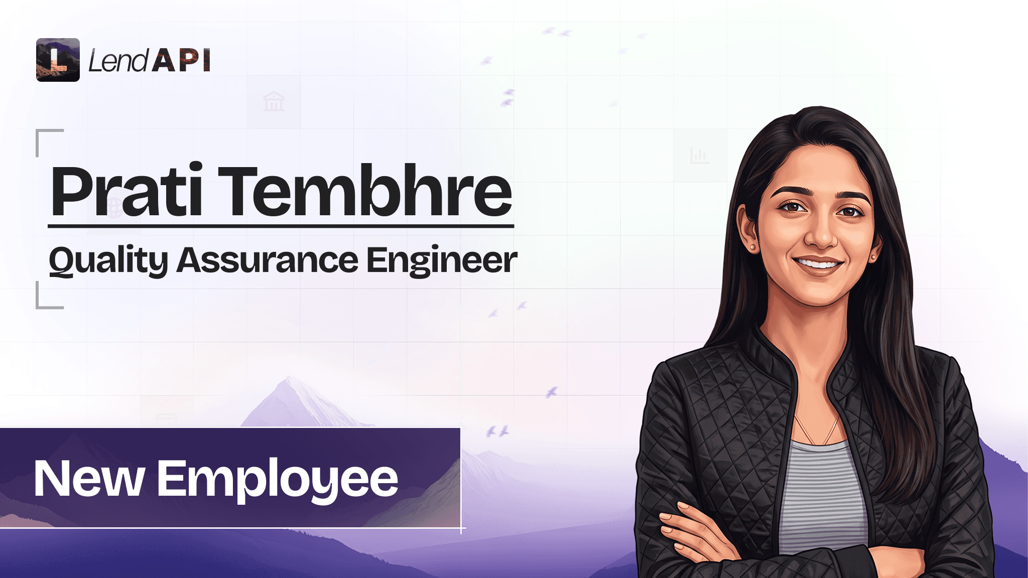 LendAPI Supercharges Fintech Orchestration Domination with Appointment of New Quality Assurance Engineer Prati Tembhre