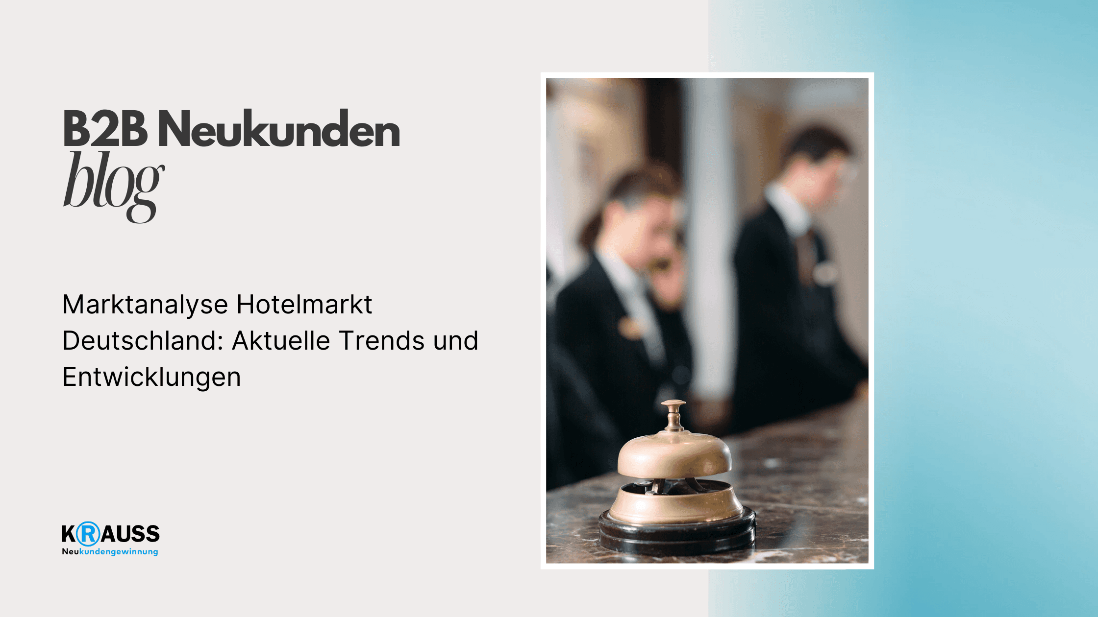 Marktanalyse Hotelmarkt Deutschland: Aktuelle Trends und Entwicklungen