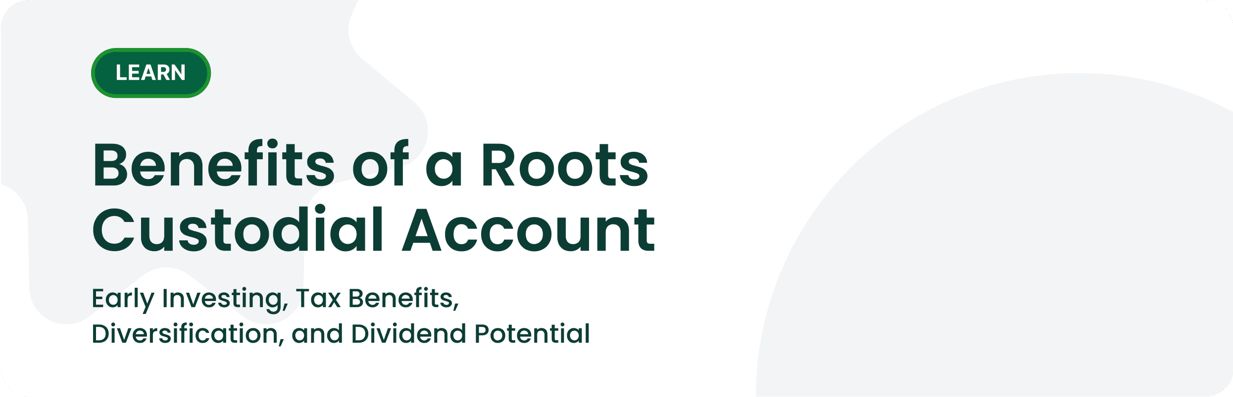 Benefits of a Roots Custodial Account