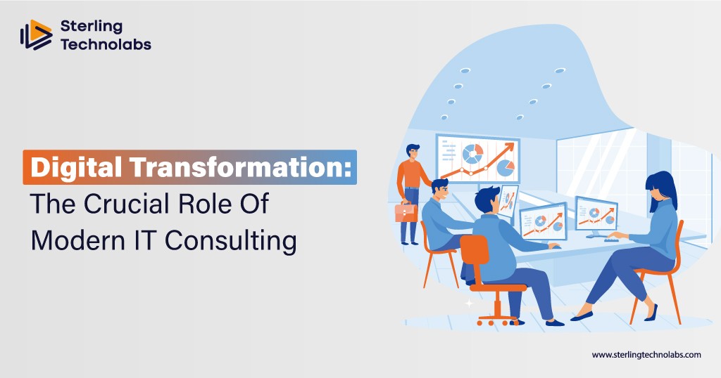 Digital Transformation: The Crucial Role of Modern IT Consulting