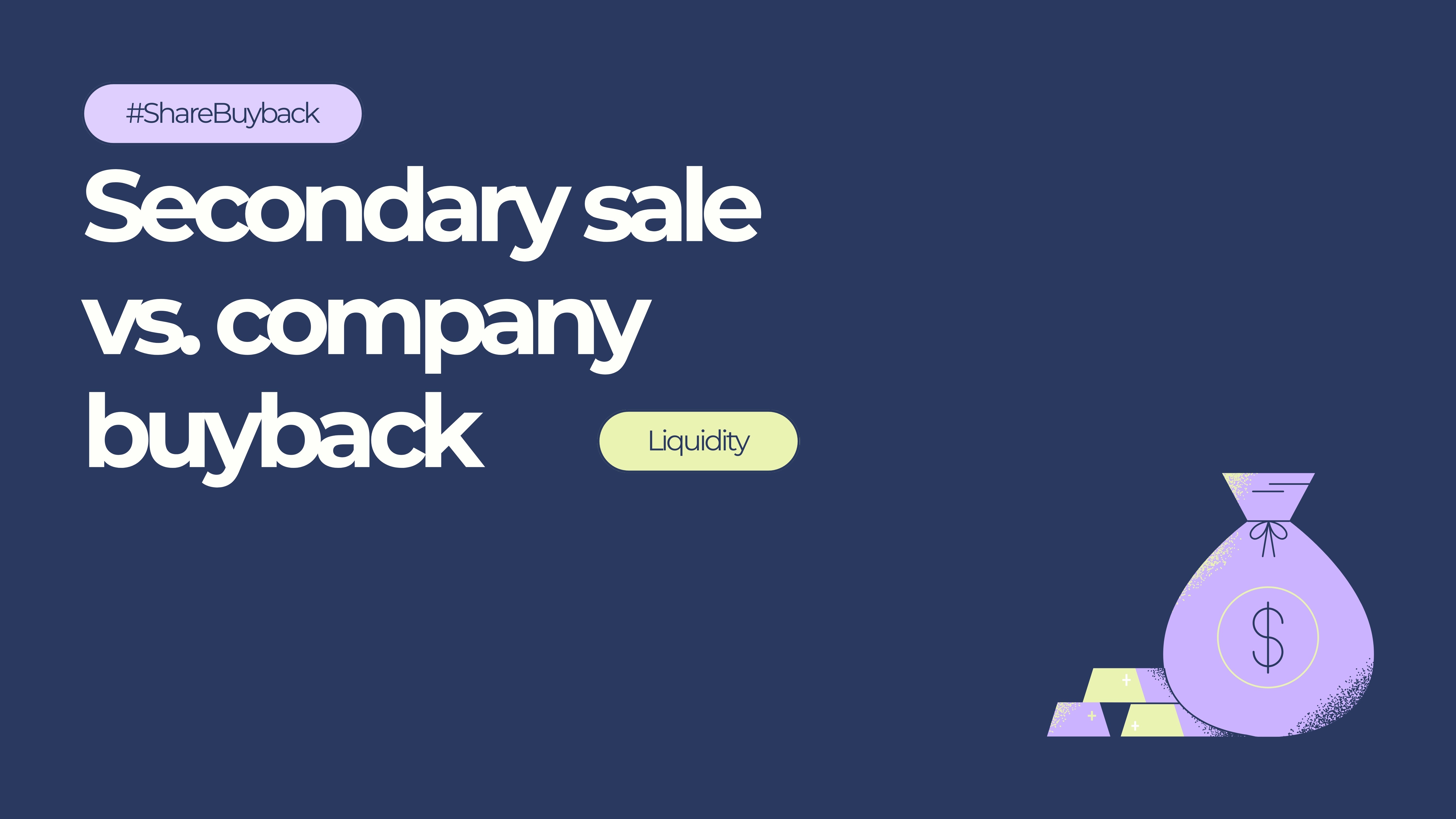 Secondary Sale vs. Company Buyback: What is the difference?