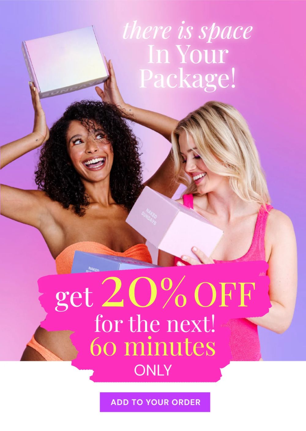 Order Editing 1 – A Naked Sundays promotional pop-up offering customers an additional 20% discount within the next 60 minutes.