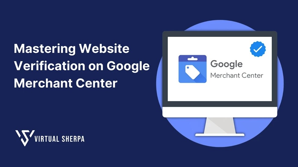 Mastering Website Verification on Google Merchant Center: A Comprehensive Guide