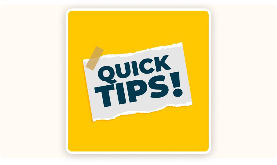 “Quick Tips!” notes