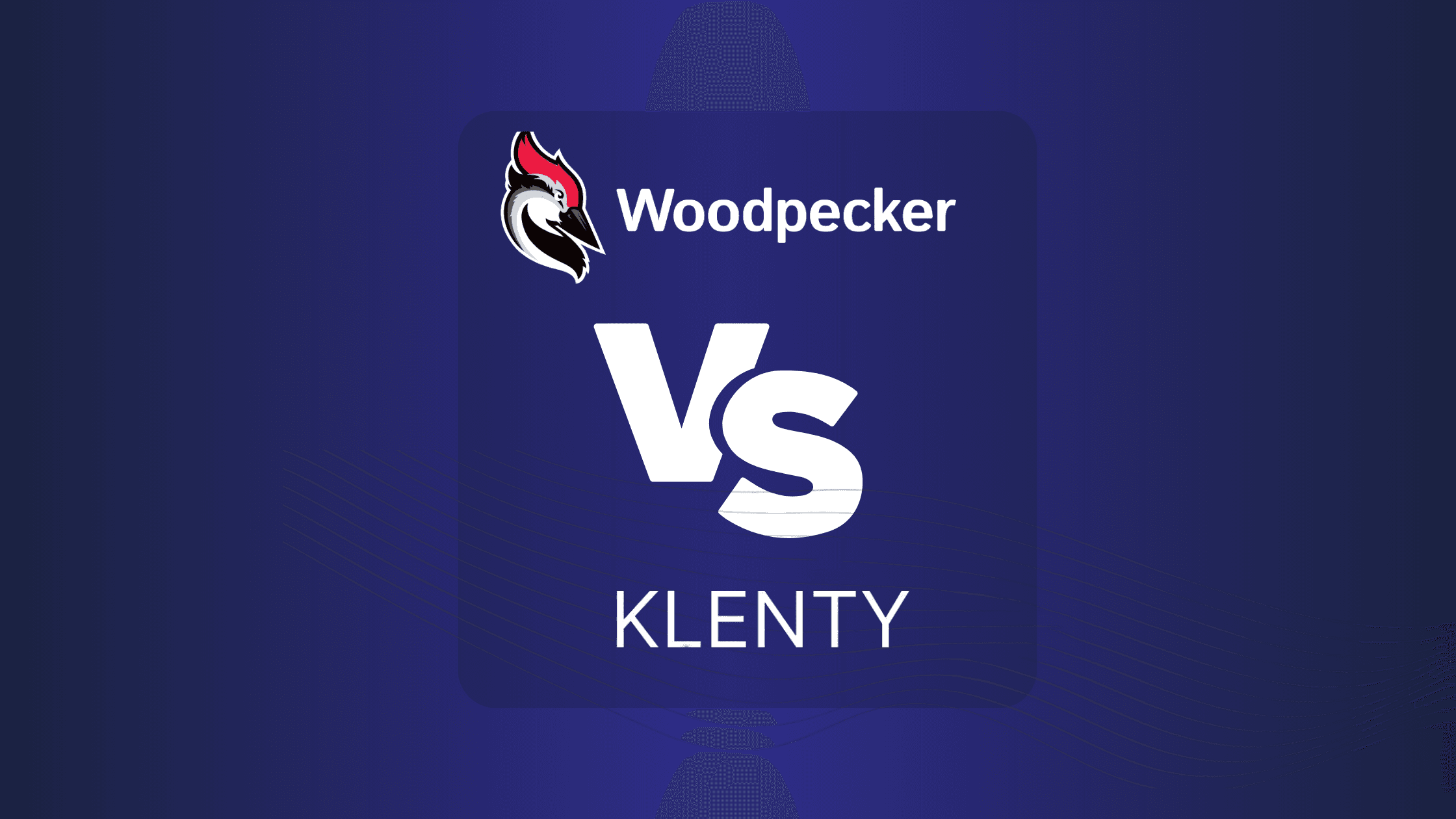 Woodpecker Vs Klenty: Comparing Email Outreach Tools for Lead Generation
