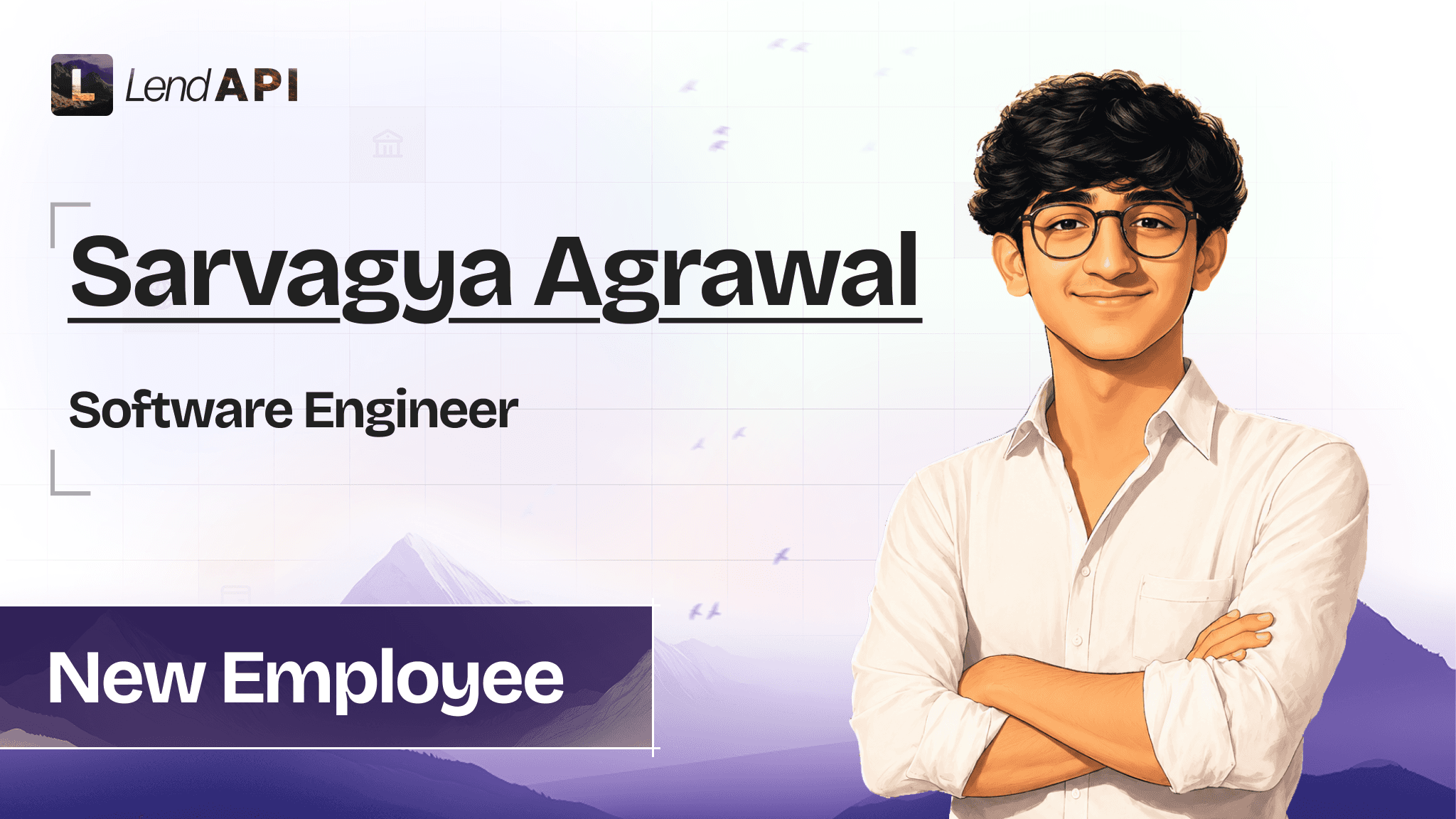 Welcome Sarvagya Agrawal to the LendAPI Team as Software Engineer for embARC LMS!