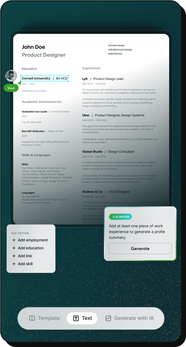 A digital resume for "John Doe," a Product Designer, displayed on a dark green background. The resume highlights his education at Cornell University and includes sections for experience, detailing roles at Lyft, Uber, Global Studio, and Andrew & Co. An AI Writer feature prompts the user to add work experience to generate a profile summary, with options to add sections for employment, education, links, and skills at the bottom. The design is modern and user-friendly, with a professional layout.