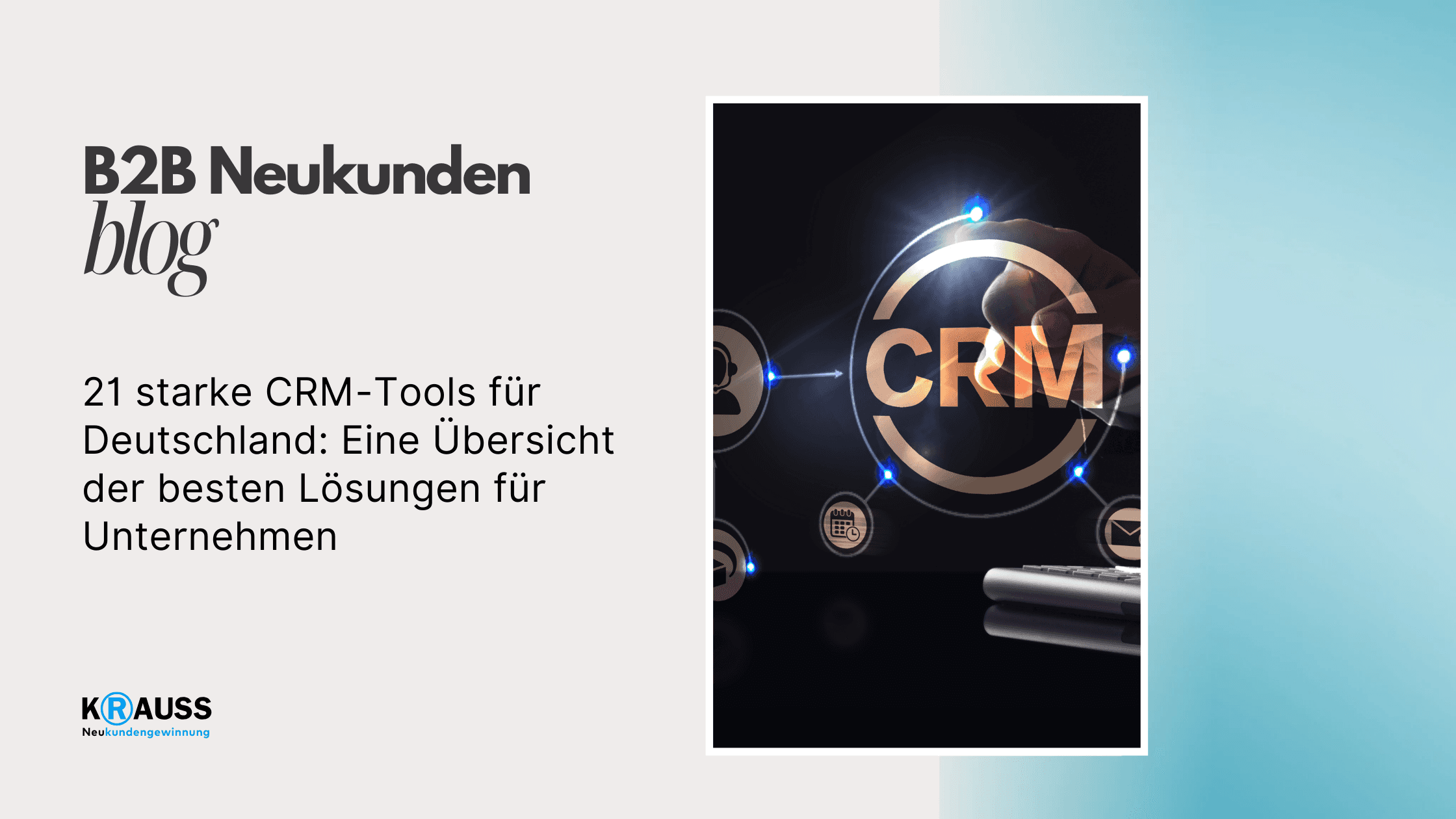 21 starke CRM-Tools für Deutschland: Eine Übersicht der besten Lösungen für Unternehmen