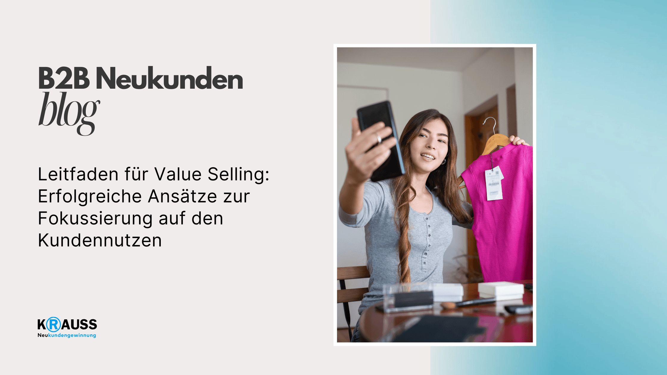 Leitfaden für Value Selling: Erfolgreiche Ansätze zur Fokussierung auf den Kundennutzen