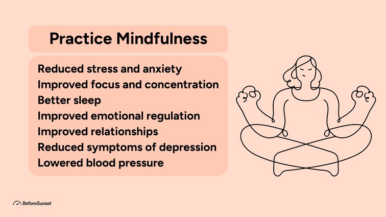 Practice mindfulness