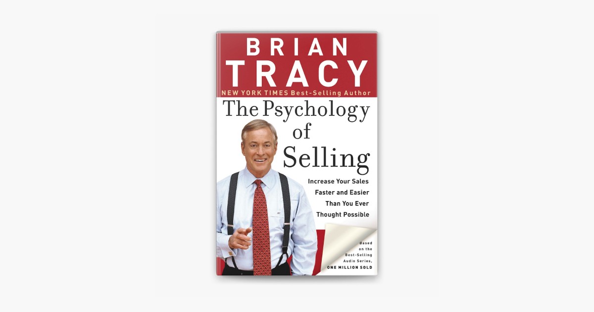 The Psychology of Selling by Brian Tracy