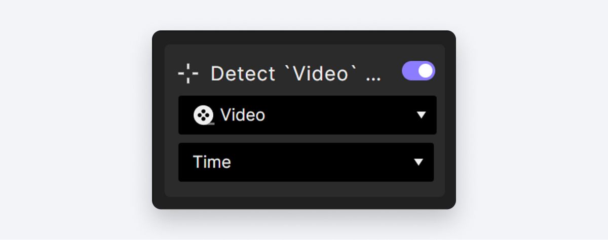 Add a Detect trigger.