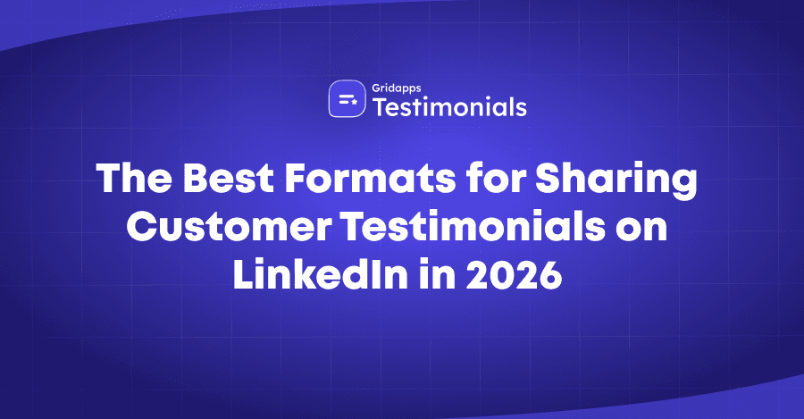Best Ways to Share Testimonials on LinkedIn | Gridapps Testimonials 