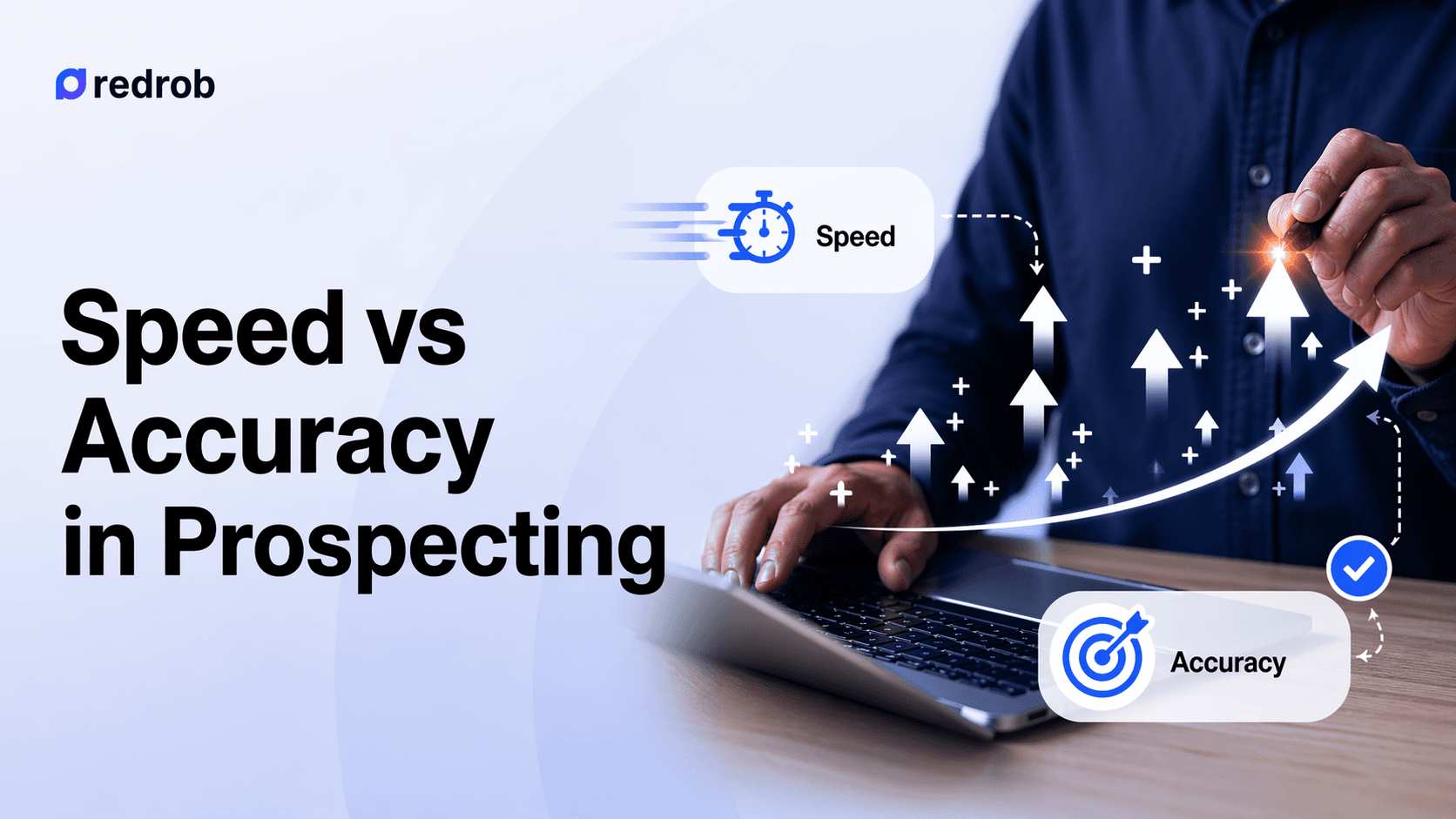 Speed accuracy : Prospecting Redrob.