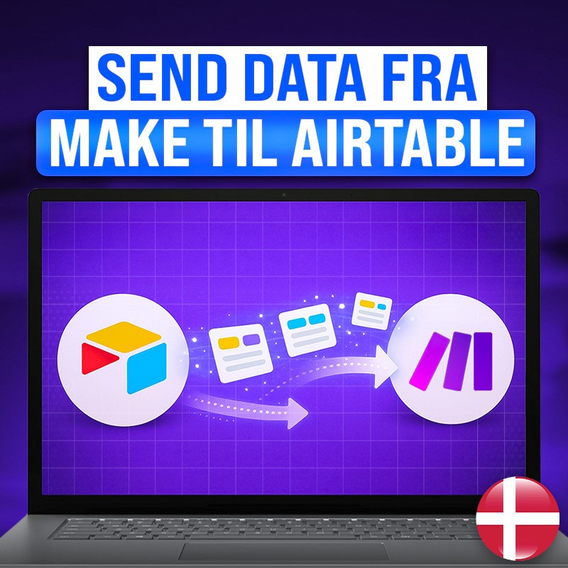 Hvordan du sender data fra Airtable til Make.com (Dansk guide)