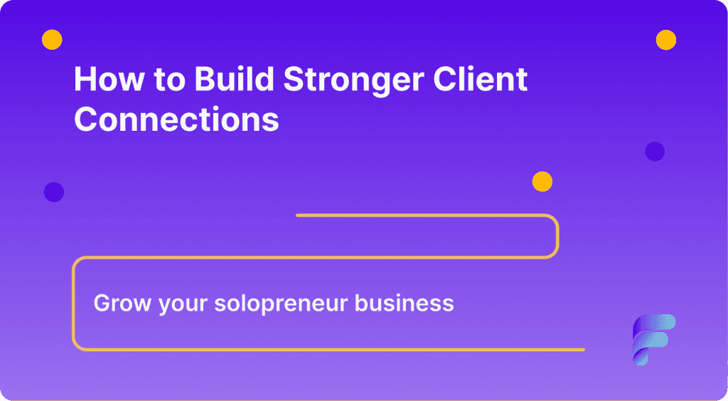 How to Build Stronger Client Connections