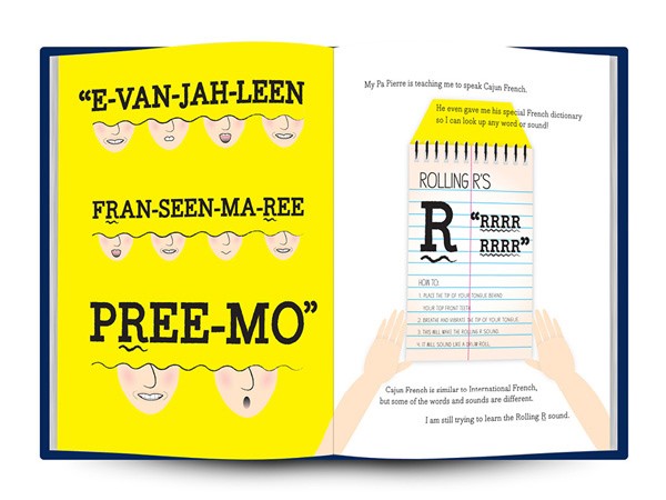 The image shows an open book with a yellow left page and a white right page. The left page features three illustrated faces, each with a unique name written below: “E-VAN-JAH-LEEN,” “FRAN-SEEN-MA-REE,” and “PREE-MO.” The right page contains a chart titled “ROLLING’S R,” with rows labeled “HOW TO:” and corresponding French phrases underneath. A hand is depicted at the bottom right of the page. The text on the right page reads: “My Pa Pierre is teaching me to speak Cajun French. He even gave me his special French dictionary so I can look up any word or sound!” The book’s style is cartoonish, with bold outlines and simple shapes.