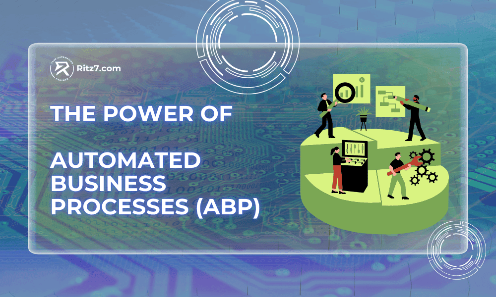 The Power of Automated Business Processes (ABP)