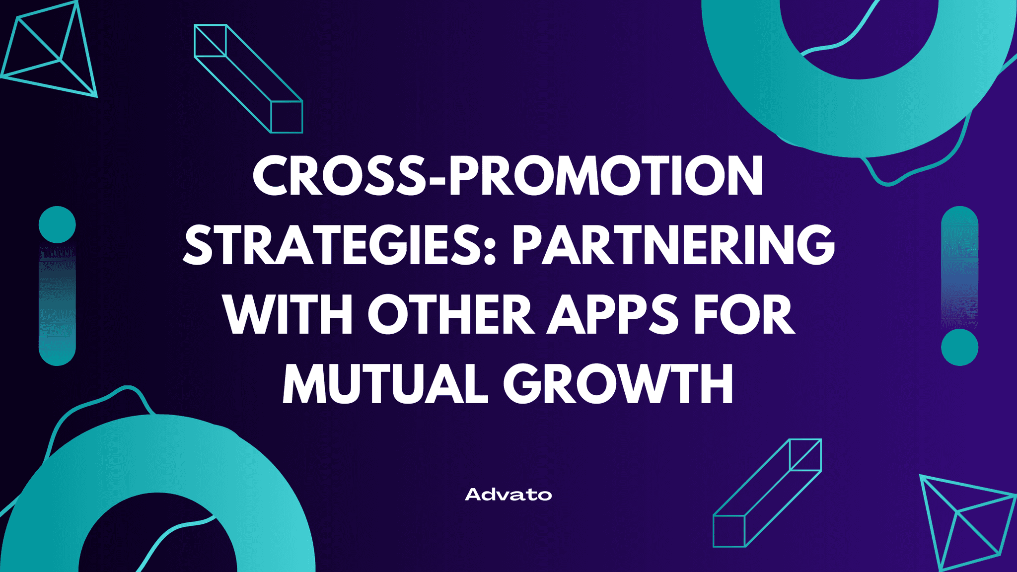 image with purple background and white text that says "Cross-Promotion Strategies: Partnering with Other Apps for Mutual Growth"