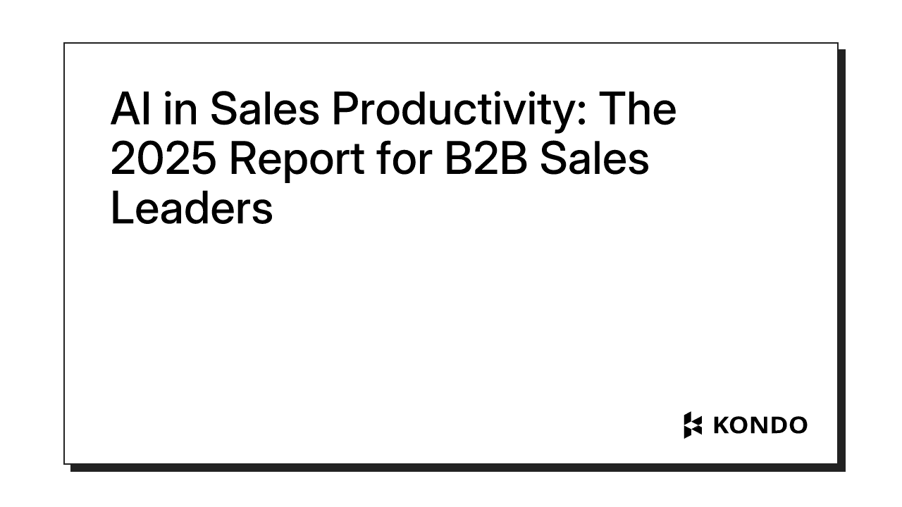 AI in Sales Productivity: The 2025 Report for B2B Sales Leaders - Kondo