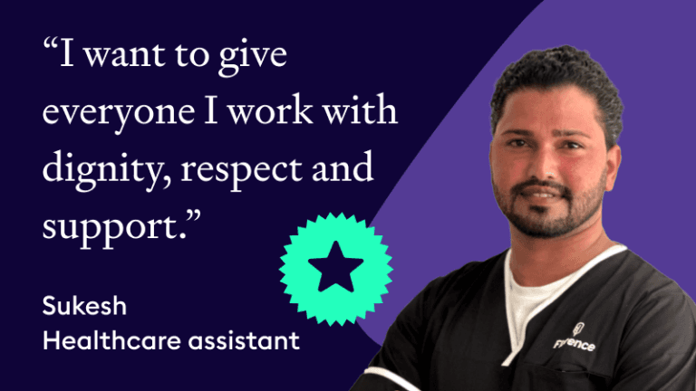 Testimonial graphic featuring Sukesh, a healthcare assistant, about dignity and respect in care.