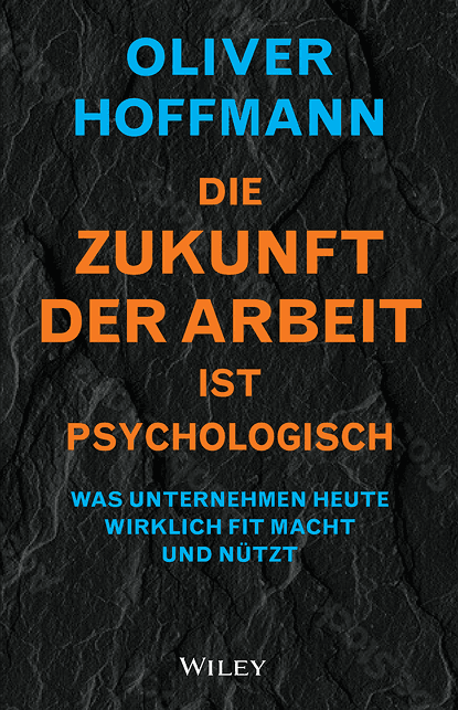 Cover des Buches: Die Zukunft der Arbeit ist psychologisch