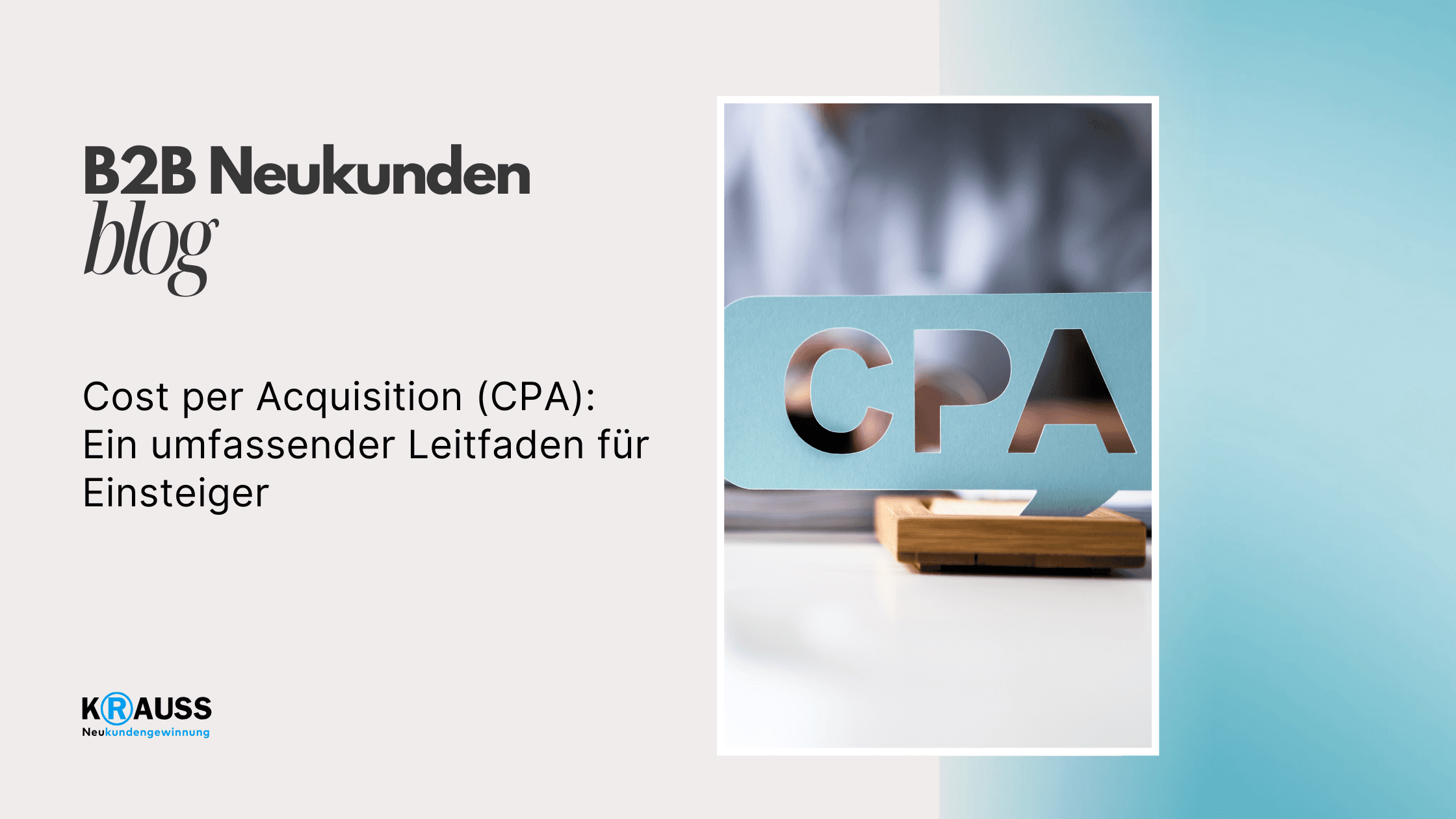 Cost per Acquisition (CPA): Ein umfassender Leitfaden für Einsteiger