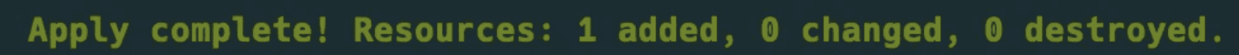 Terminal output displaying the message 'Apply complete! Resources: 1 added, 0 changed, 0 destroyed.', indicating the successful execution of a script, likely in a deployment or provisioning tool such as Terraform.