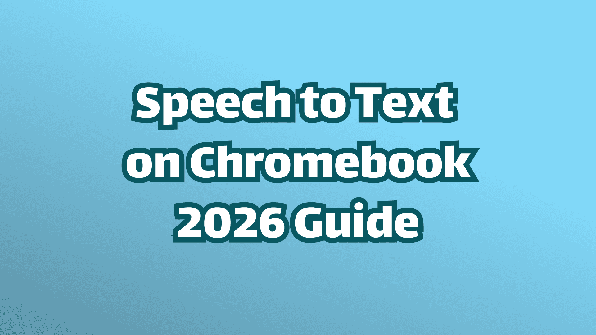 カバー画像: Speech to Text の Chromebook 2026 ガイド
